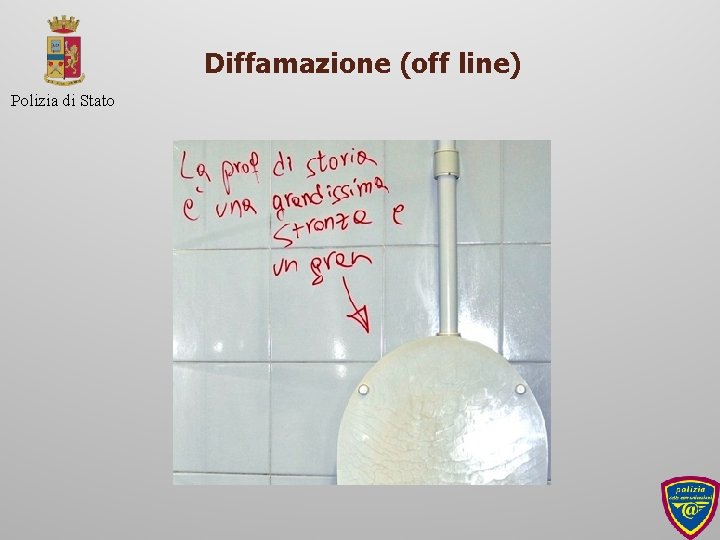 Diffamazione (off line) Polizia di Stato 16 