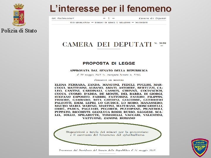 L’interesse per il fenomeno Polizia di Stato 32 