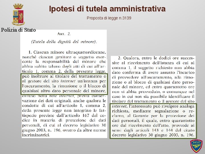 Ipotesi di tutela amministrativa Proposta di legge n. 3139 Polizia di Stato 34 
