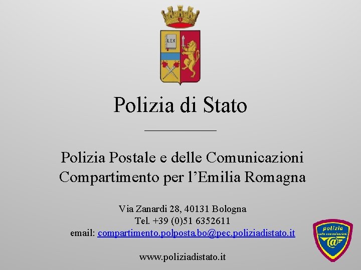 Polizia di Stato ______ Polizia Postale e delle Comunicazioni Compartimento per l’Emilia Romagna Via