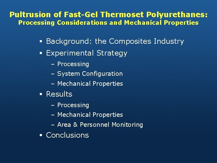 Pultrusion of Fast-Gel Thermoset Polyurethanes: Processing Considerations and Mechanical Properties § Background: the Composites