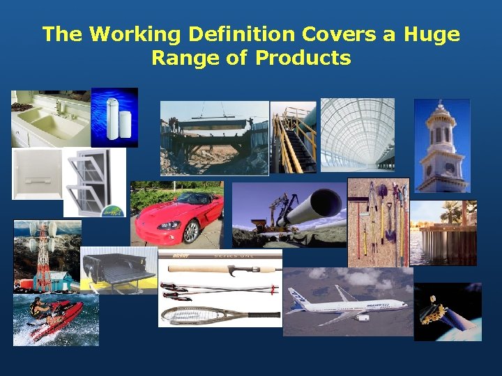 The Working Definition Covers a Huge Range of Products 