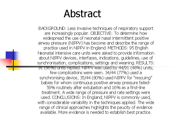 Abstract BACKGROUND: Less invasive techniques of respiratory support are increasingly popular. OBJECTIVE: To determine