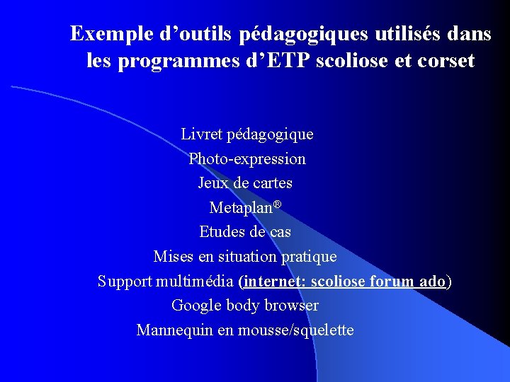 Exemple d’outils pédagogiques utilisés dans les programmes d’ETP scoliose et corset Livret pédagogique Photo-expression