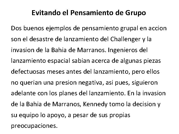 Evitando el Pensamiento de Grupo Dos buenos ejemplos de pensamiento grupal en accion son Evitando el Pensamiento de Grupo Dos buenos ejemplos de pensamiento grupal en accion son
