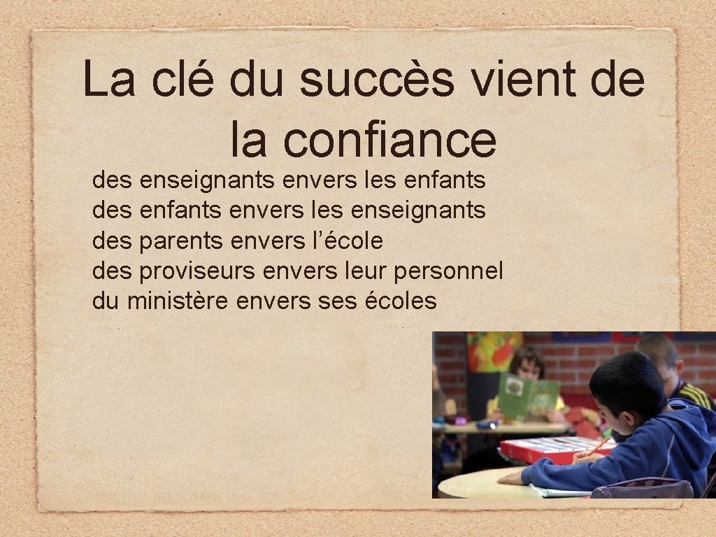 La clé du succès vient de la confiance des enseignants envers les enfants des