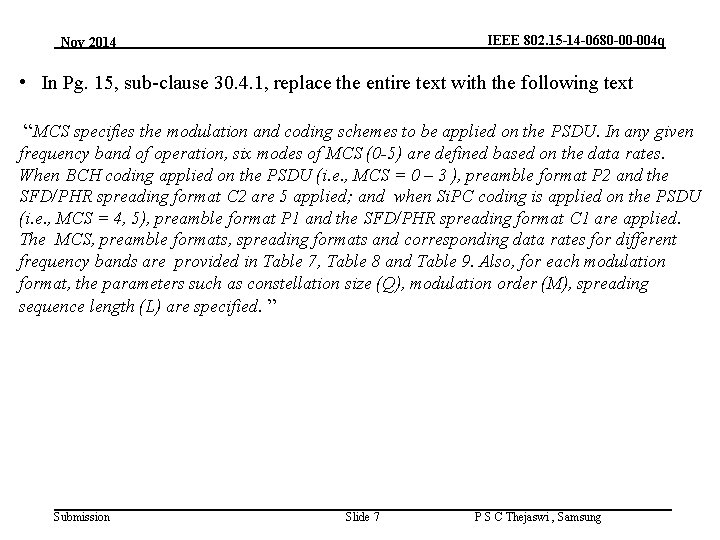 IEEE 802. 15 -14 -0680 -00 -004 q Nov 2014 • In Pg. 15,