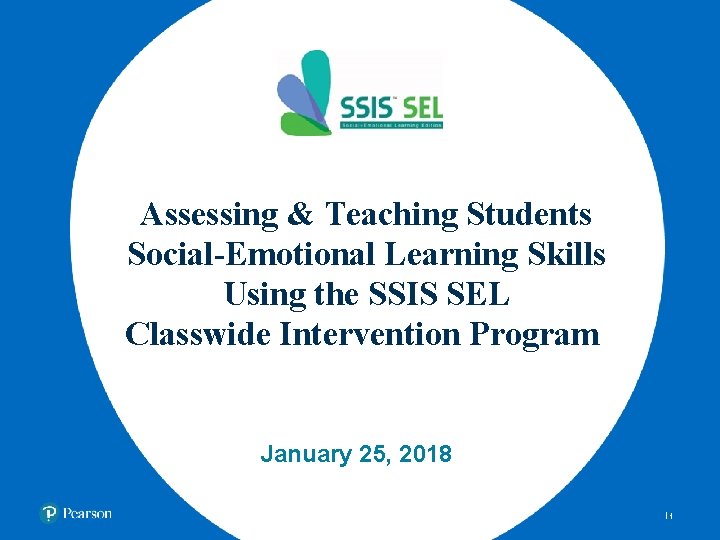 Assessing & Teaching Students Social-Emotional Learning Skills Using the SSIS SEL Classwide Intervention Program