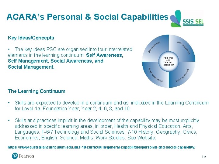 ACARA’s Personal & Social Capabilities Key Ideas/Concepts • The key ideas PSC are organised