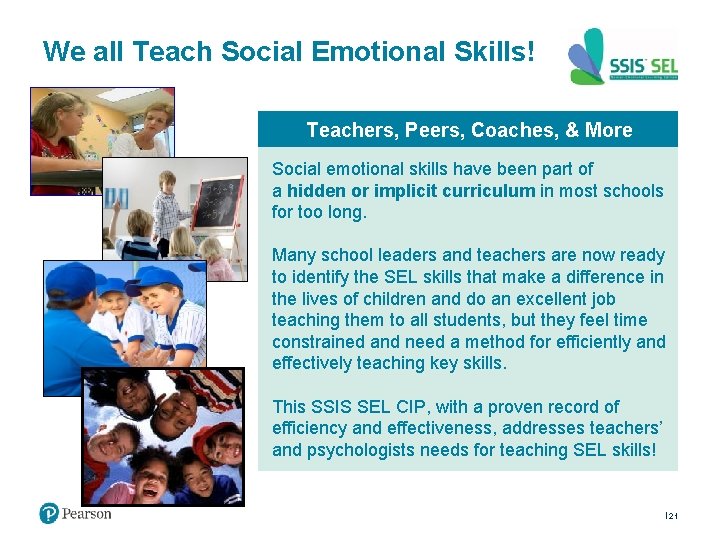 We all Teach Social Emotional Skills! Teachers, Peers, Coaches, & More Social emotional skills
