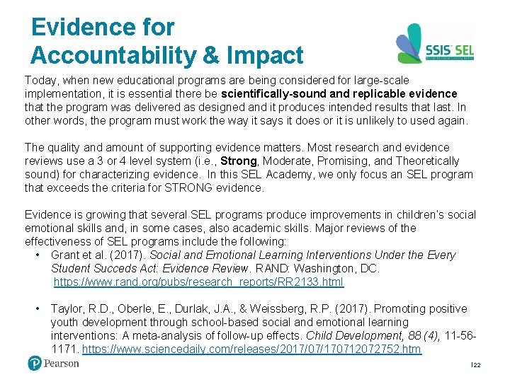 Evidence for Accountability & Impact Today, when new educational programs are being considered for