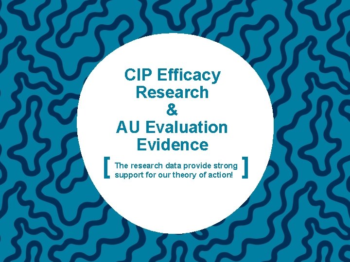 [ CIP Efficacy Research & AU Evaluation Evidence The research data provide strong support