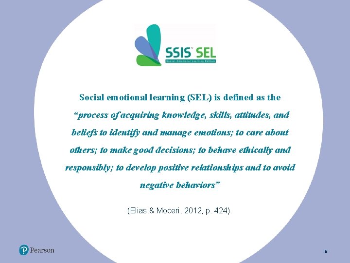 Social emotional learning (SEL) is defined as the “process of acquiring knowledge, skills, attitudes,