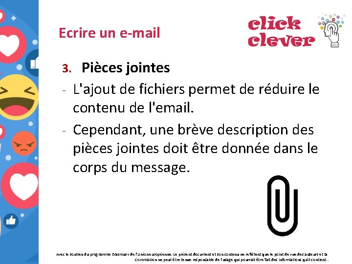 Ecrire un e-mail Pièces jointes - L'ajout de fichiers permet de réduire le contenu