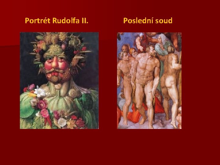 Portrét Rudolfa II. Poslední soud 