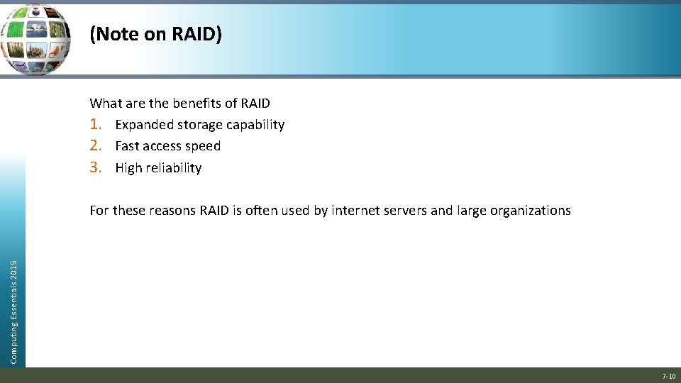 (Note on RAID) What are the benefits of RAID 1. Expanded storage capability 2.