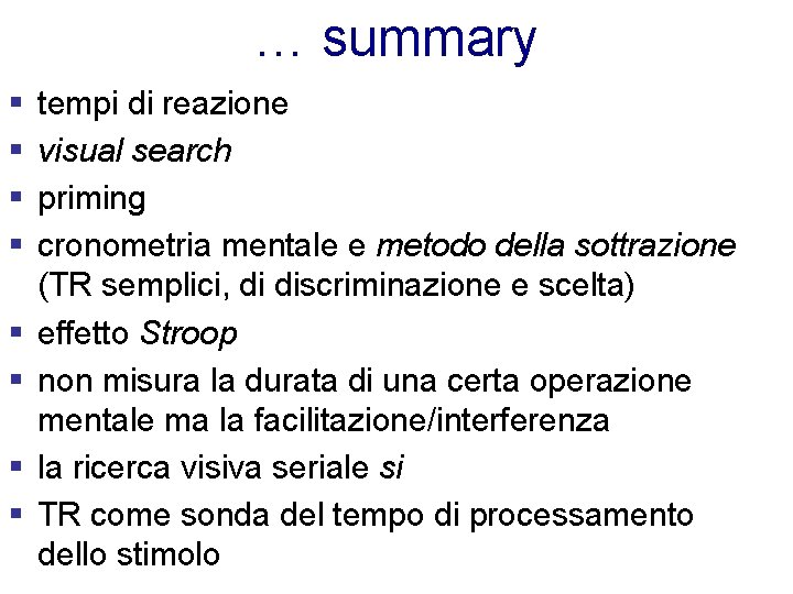 … summary § § § § tempi di reazione visual search priming cronometria mentale