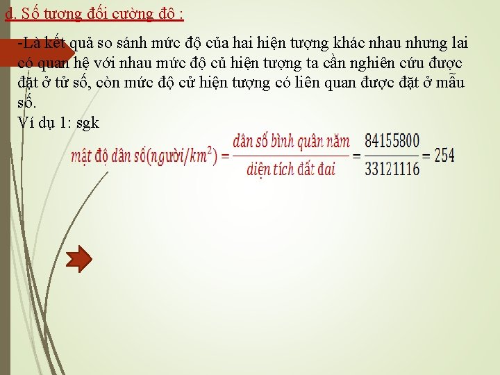 d. Số tương đối cường độ : -Là kết quả so sánh mức độ