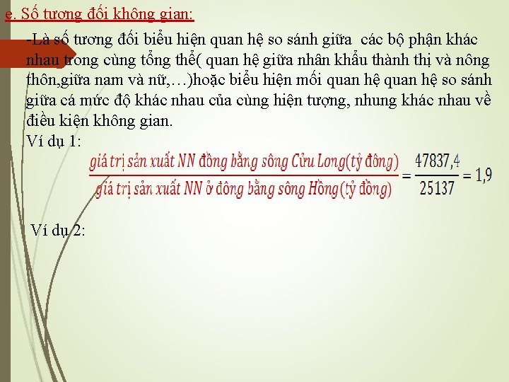 e. Số tương đối không gian: -Là số tương đối biểu hiện quan hệ