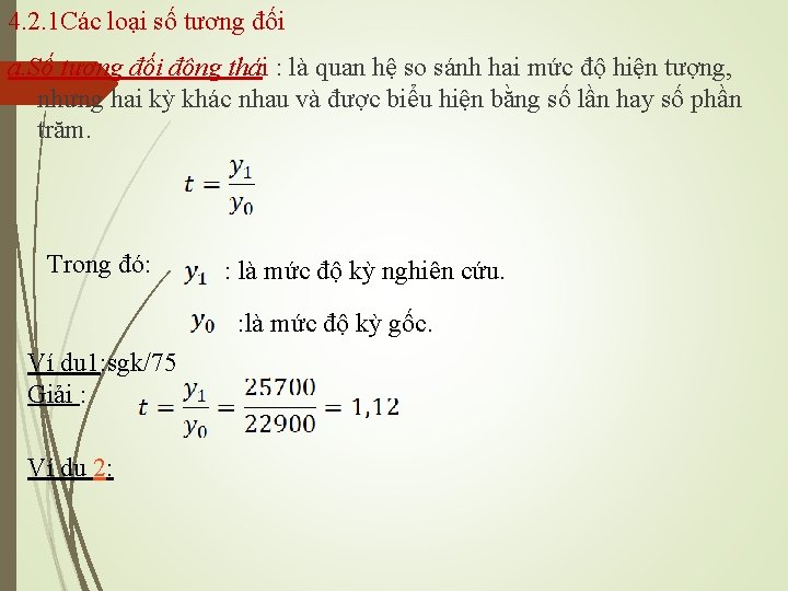 4. 2. 1 Các loại số tương đối a. Số tương đối động thái