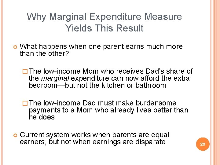 Why Marginal Expenditure Measure Yields This Result What happens when one parent earns much