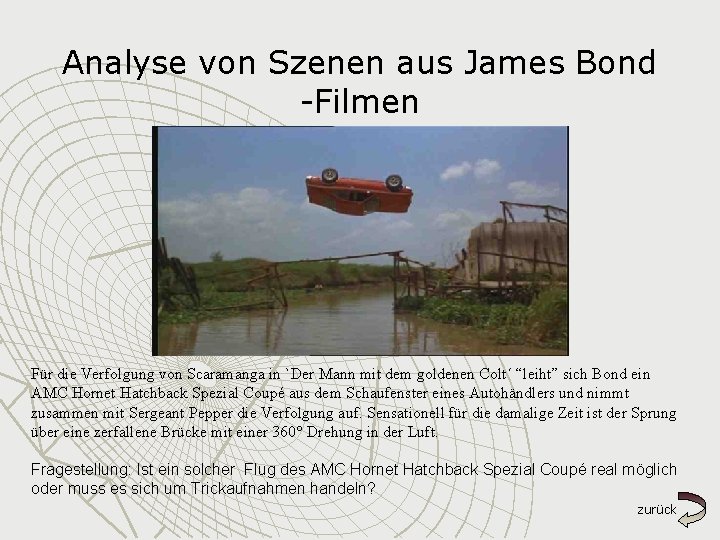 Analyse von Szenen aus James Bond -Filmen Für die Verfolgung von Scaramanga in `Der