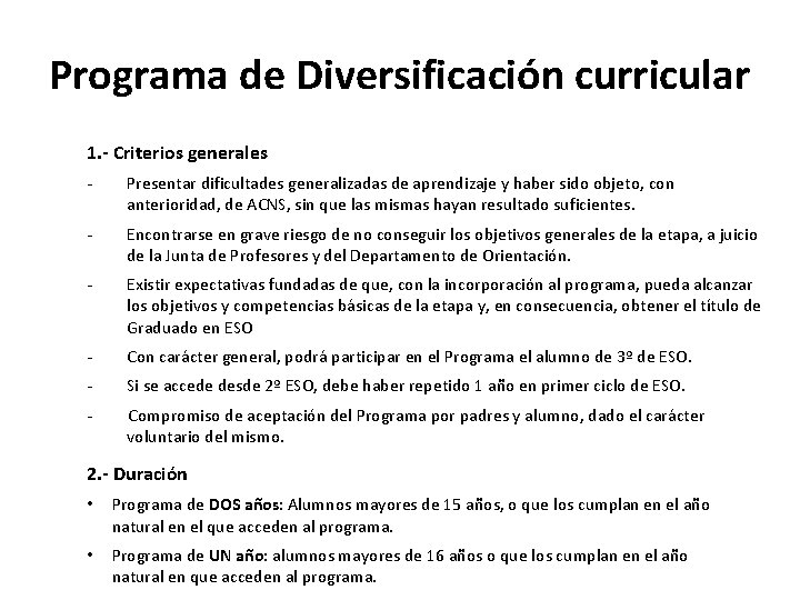 Programa de Diversificación curricular 1. - Criterios generales - Presentar dificultades generalizadas de aprendizaje