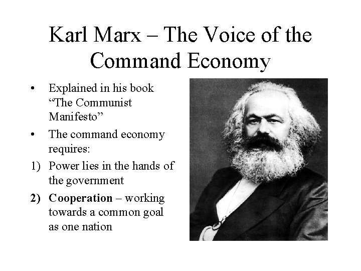 Karl Marx – The Voice of the Command Economy • Explained in his book