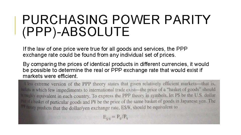 PURCHASING POWER PARITY (PPP)-ABSOLUTE If the law of one price were true for all