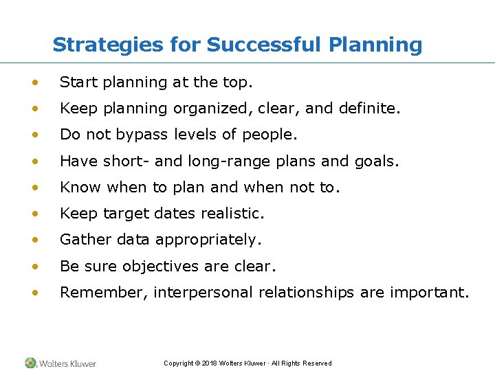 Strategies for Successful Planning • Start planning at the top. • Keep planning organized,
