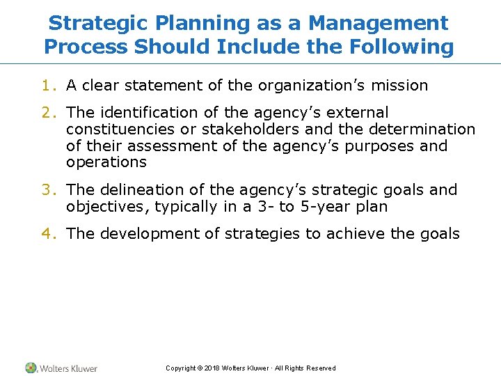 Strategic Planning as a Management Process Should Include the Following 1. A clear statement