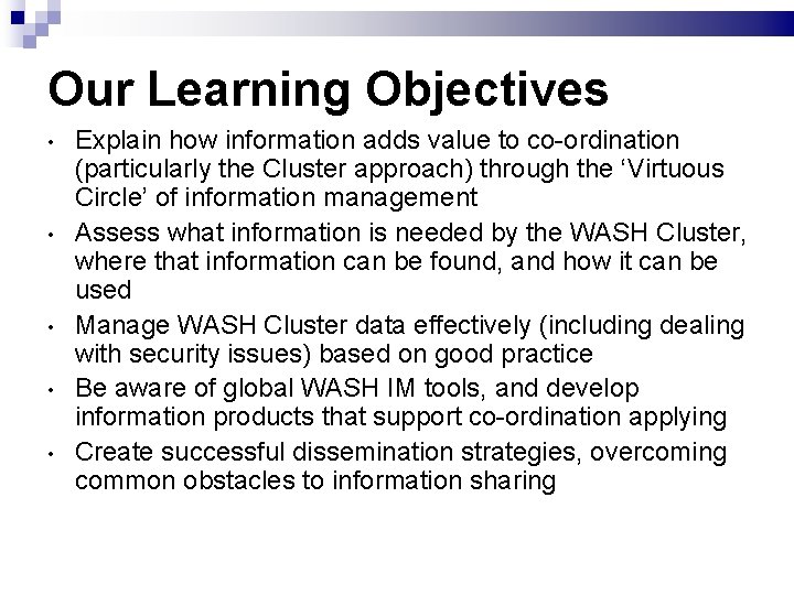 Our Learning Objectives • • • Explain how information adds value to co-ordination (particularly