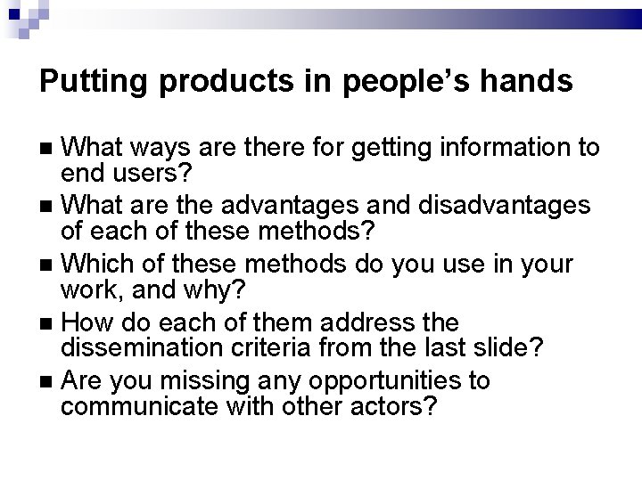 Putting products in people’s hands What ways are there for getting information to end