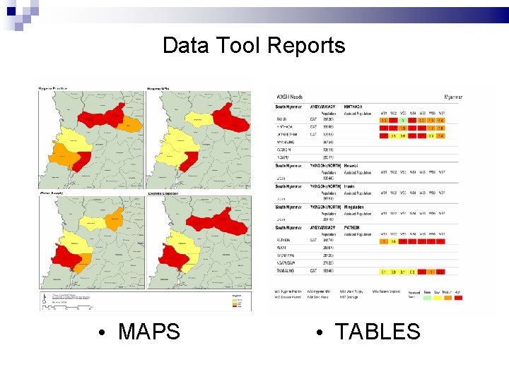Data Tool Reports • MAPS • TABLES 