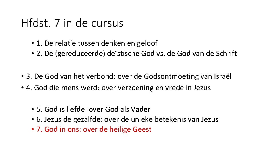 Hfdst. 7 in de cursus • 1. De relatie tussen denken en geloof •