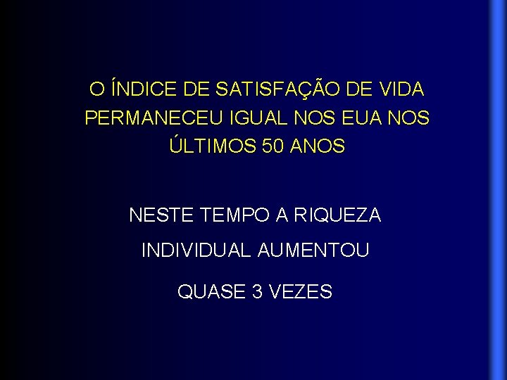 O ÍNDICE DE SATISFAÇÃO DE VIDA PERMANECEU IGUAL NOS EUA NOS ÚLTIMOS 50 ANOS