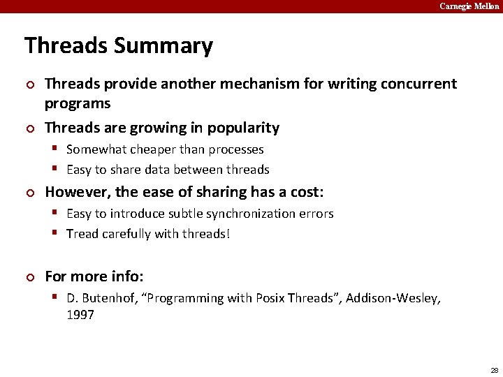 Carnegie Mellon Threads Summary ¢ ¢ Threads provide another mechanism for writing concurrent programs