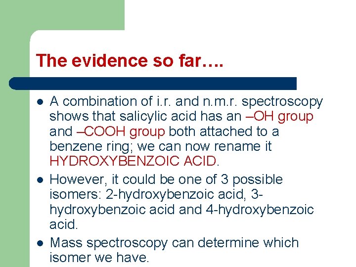 The evidence so far…. l l l A combination of i. r. and n.