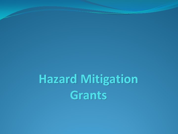 Hazard Mitigation Grants 