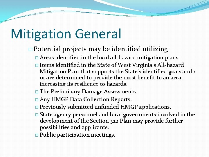 Mitigation General � Potential � Areas projects may be identified utilizing: identified in the