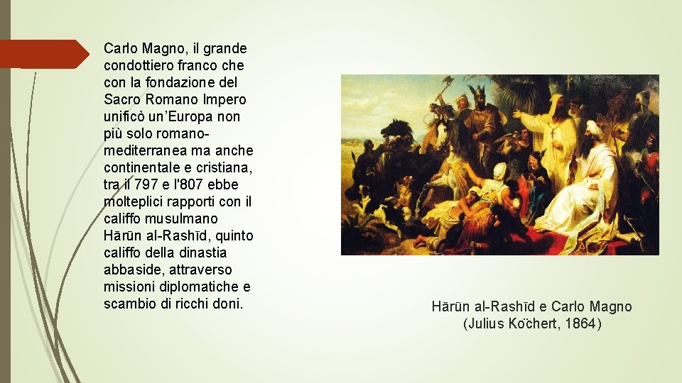 Carlo Magno, il grande condottiero franco che con la fondazione del Sacro Romano Impero