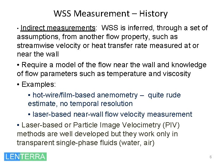 WSS Measurement – History • Indirect measurements: WSS is inferred, through a set of