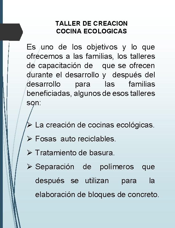 TALLER DE CREACION COCINA ECOLOGICAS Es uno de los objetivos y lo que ofrecemos TALLER DE CREACION COCINA ECOLOGICAS Es uno de los objetivos y lo que ofrecemos