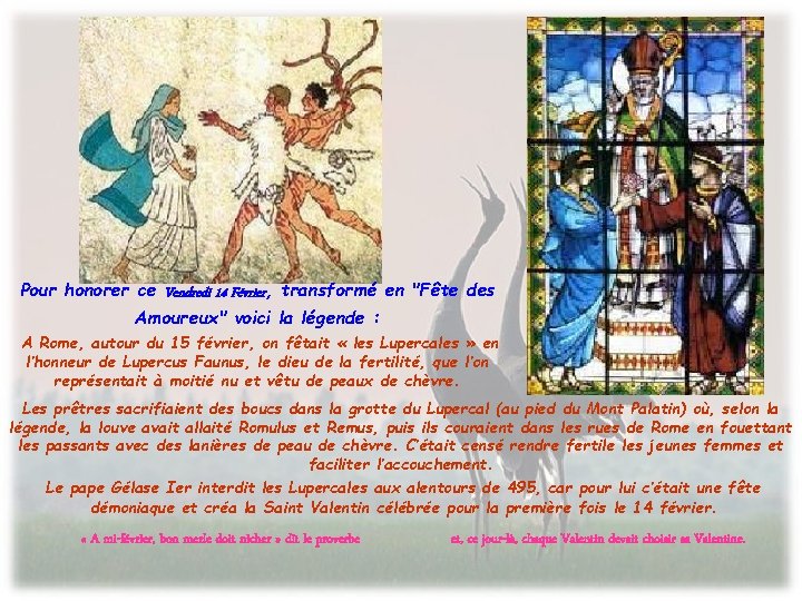 Pour honorer ce Vendredi 14 Février, transformé en "Fête des Amoureux" voici la légende Pour honorer ce Vendredi 14 Février, transformé en "Fête des Amoureux" voici la légende