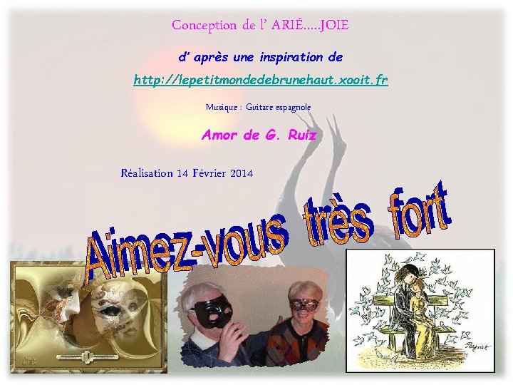 Conception de l’ ARIÉ…. . JOIE d’ après une inspiration de http: //lepetitmondedebrunehaut. xooit. Conception de l’ ARIÉ…. . JOIE d’ après une inspiration de http: //lepetitmondedebrunehaut. xooit.