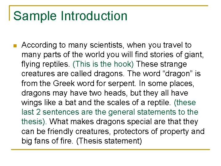 Sample Introduction n According to many scientists, when you travel to many parts of