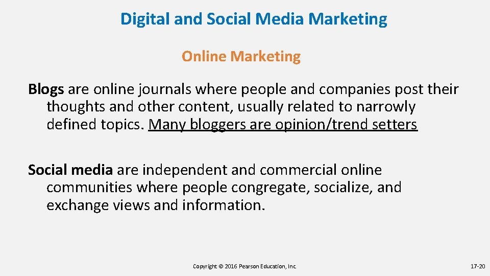 Digital and Social Media Marketing Online Marketing Blogs are online journals where people and