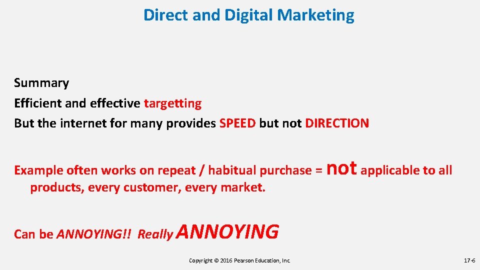 Direct and Digital Marketing Summary Efficient and effective targetting But the internet for many