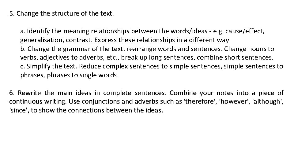 5. Change the structure of the text. a. Identify the meaning relationships between the
