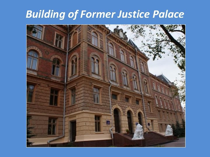 Building of Former Justice Palace 